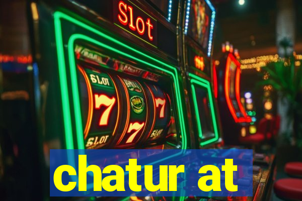 chatur at